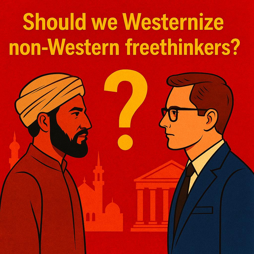 Should we Westernize non-Western freethinkers?